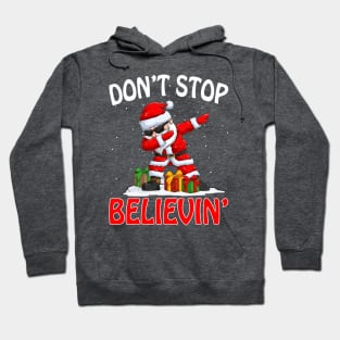 Don't Stop Believin' Dabbing Santa Claus Funny Xmas T-Shirt Hoodie